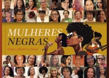 Antologia “Mulheres Negras: Vozes, Olhares e Mãos” será lançada em Feira de Santana com entrada gratuita