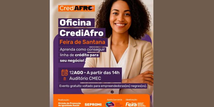 Feira de Santana recebe 1ª Oficina do CredAfro para empreendedores negros em 12 de agosto